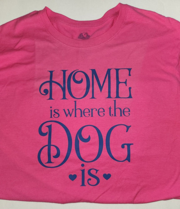Shirt - Home is Where the Dog is (Pink/Blue M)